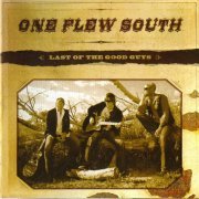 One Flew South - Last of the Good Guys (2008)