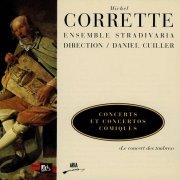 Ensemble Stradivaria, Daniel Cuiller - Corrette: Concerts et Concertos Comiques (1996)