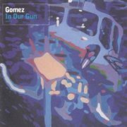 Gomez - In Our Gun (2002)