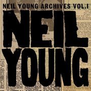 Neil Young - Neil Young Archives Vol. I (1963 - 1972) (8 CD Box Set) (2009) CD Rip