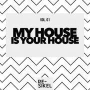 VA - My House Is Your House, Vol. 01 (2019)