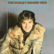 The Dudley Moore Trio - Today (1971)
