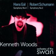 Orchestra of the Swan, Kenneth Woods - Gál: Symphony No. 4 / Schumann: Symphony No. 2 (2012)