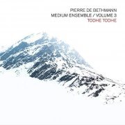 Pierre de Bethmann Medium Ensemble - Volume 3 (Todhe Todhe) (2019) [Hi-Res]