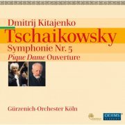Gürzenich-Orchester Köln, Dimitri Kitajenko - Tchaikovsky: Symphonie Nr. 5 (2012)