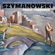 Cédric Tiberghien - Szymanowski: Masques, Métopes & Études (2014) [Hi-Res]