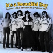 It's A Beautiful Day - Pacific High Recording Studios 1971 (live) (2022)
