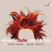 Carlo Ipata, Auser Musici - Vivaldi: Flute Concertos, Op. 10 (2022) [Hi-Res]