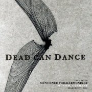 Dead Can Dance - Live from Münchner Philharmoniker, Munich, Germany. March 27th, 2005 (2022) FLAC