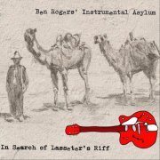 Ben Rogers' Instrumental Asylum - In Search of Lasseter's Riff (2018)