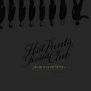 Hot Pants Road Club - Grand Funk Orchestra (2023)