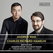 Andrew Wan & Charles Richard-Hamelin - Beethoven: Violin Sonatas Nos. 1, 2, 3 & 5 (2020) [Hi-Res]