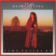 Kathy Mattea ‎– Time Passes By (1991)