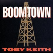 Toby Keith - Boomtown (1994)