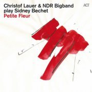 Christof Lauer & NDR Bigband - Petite Fleur (2014) [Hi-Res]