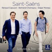 Renaud Capuçon, Edgar Moreau & Bertrand Chamayou - Saint-Saëns: Violin Sonata No. 1, Cello Sonata No. 1 & Piano Trio No. 2 (2020) [Hi-Res]