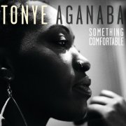 Tonye Aganaba - Something Comfortable (2019)