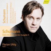 Florian Uhlig - Schumann: Complete Works for Piano, Vol. 15 – Early Works in Second Editions II (2021) [Hi-Res]