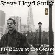 Steve Lloyd Smith - Five Live at the Centre (2021)