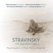 Oliver Knussen & Royal Academy of Music Manson Ensemble - Stravinsky: The A Soldier's Tale (2017) [Hi-Res]