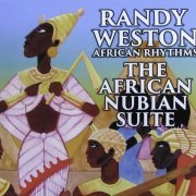 Randy Weston - The African Nubian Suite (2016)
