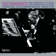 Stephen Hough, Dallas Symphony Orchestra, Andrew Litton - Rachmaninoff: Piano Concertos Nos. 2 & 3 (2007)