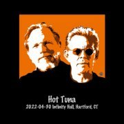 Hot Tuna - 2022-04-30 Infinity Hall, Hartford, Ct (Live) (2022) Hi Res
