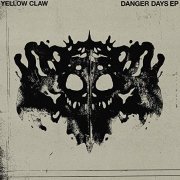 Yellow Claw - Danger Days (2019)