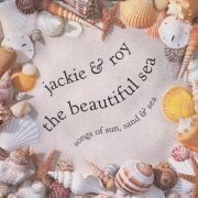 Jackie And Roy - The Beautiful Sea: Songs of Sun, Sand & Sea (1998)