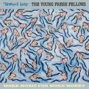 The Young Fresh Fellows - Totally Lost (1988)