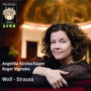 Angelika Kirchschlager, Roger Vignoles - Wolf, Strauss (2010)