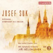New London Chamber Choir, BBC Symphony Orchestra & Jiří Bělohlávek - Suk: The Ripening & Symphony No. 1 (2010) [Hi-Res]