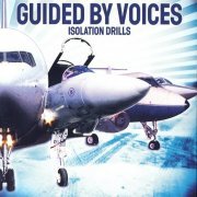 Guided By Voices - Isolation Drills (2001)