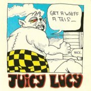 Juicy Lucy - Get A Whiff A This (Reissue) (1971/1993)