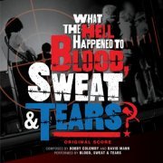 Blood, Sweat & Tears - What The Hell Happened To Blood, Sweat & Tears? (Original Score) (2023) [Hi-Res]