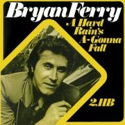 Bryan Ferry - A Hard Rain's A-Gonna Fall (2024)