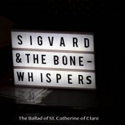 Sigvard & The Bonewhispers - The Ballad of St. Catherine of Clare (2023) [Hi-Res]