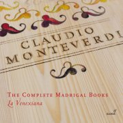 La Venexiana & Claudio Cavina - Monteverdi: The Complete Madrigal Books (2014)