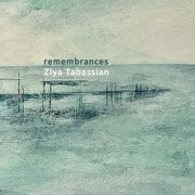 Ziya Tabassian - Remembrances (2023)