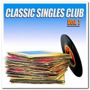 VA - Classic Singles Club, Vol. 1 - 100 Original Recordings (2014)