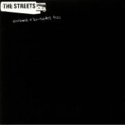 The Streets - Remixes + B-Sides Too (2019)