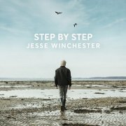 Jesse Winchester - Step By Step (2017)