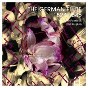 Anne Pustlauk, Piet Kuijken - The German Flute (1824-1846) (2017) [Hi-Res]