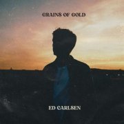 Ed Carlsen - Grains of Gold (2021)