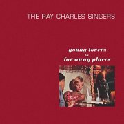 The Ray Charles Singers - Young Lovers in Far Away Places (2021) [Hi-Res]