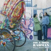Zoe Rahman & Idris Rahman - Where Rivers Meet (2008)