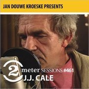 J.J. Cale - Jan Douwe Kroeske Presents: 2 Meter Sessions #461 (2020)