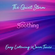 VA - The Quiet Storm: Soothing Easy Listening Warm Tunes (2024)