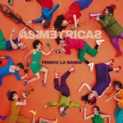 Yemaya La Banda - Asimétricas (2024) [Hi-Res]