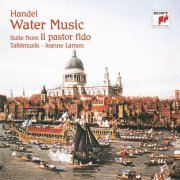 Jeanne Lamon, Tafelmusik Baroque Orchestra - Händel: Water Music, Suite from Il pastor fido (1996)